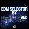 Whelan and Di Scala EDM Selector (Mixed By Baramuda and Martin Dhamen)