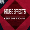 House Effect Keep On Movin` - Single