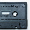 Assemblage 23 Early, Rare, & Unreleased (1988-1998)