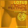 Lotus Mighty Mixtape Zero: Doode Jamz