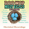 The Wrens Doo Wop Nest Eggs