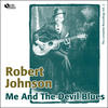 Robert Johnson Me and the Devil Blues (Complete Recordings, Vol. 2)