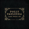 Polly Paulusma Last Week Me - Single