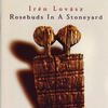 Iren Lovasz Rosebuds Is a Stoneyard