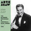 Artie SHAW And HIS ORCHESTRA Star Dust (The Bluebird Recordings in Chronological Order Vol. 07 - 1940)