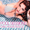 Eso Es Pool Sessions - Chill House Files, Vol. 2