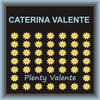 Caterina Valente Plenty Valente