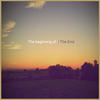 End The Beginning of // The End - EP