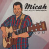 Micah Just a Little Heartbreak