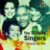 The Staple Singers Stand by Me