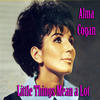 Alma Cogan Little Things Mean a Lot