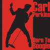 Carl Perkins Born To Boogie