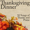 Glenn Miller Orchestra Thanksgiving Dinner: 50 Songs for Thanks and Praise