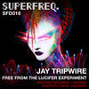 Jay Tripwire Free from the Lucifer Experiment