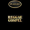 Luciano Reggae Gospel Playlist