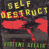 Self Destruct Violent Affair - EP