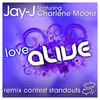 Jay-J Love Alive Remix Contest Standouts (feat. Charlene Moore)