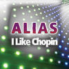 Alias I Like Chopin - EP