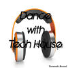 Hacer Hould Dance With Tech House