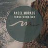Angel Moraes Transformation - Single