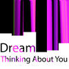 Dream Thinking About You - Single