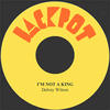 Delroy Wilson I`m Not a King - Single