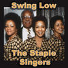 The Staple Singers Swing Low