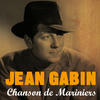 Jean Gabin Chanson de mariniers