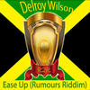 Delroy Wilson Ease Up (Rumours Riddim) - Single