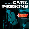 Carl Perkins Dance Album + Whole Lotta Shakin` (Bonus Track Version)