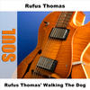 Rufus Thomas Rufus Thomas` Walking the Dog