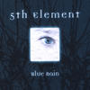 The 5th Element Blue Rain