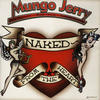 Mungo Jerry Naked from the Heart