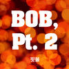 Pit Bull Bob, Pt. 2 - Single
