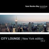 Christian Hornbostel City Lounge New York edition Vol.2