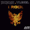 Hardrox & Vlegel I Rock (Remixes) - EP