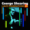 George Shearing Jazz Foundations, Vol. 34: George Shearing