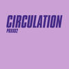 Circulation Dubs & Re-Edits 2