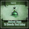 Nabeel Raza Nabeel Raza - Ya Hussain Yaad Rahay, Vol. 1