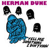 Herman Dune Tell Me Something I Don`t Know - EP
