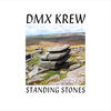 DMX Krew Standing Stones
