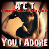 Act You I Adore (feat. David Andrew, Kevin Callaghan & Randy Tully) - Single
