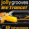 Nu Force Jollygrooves: We Trance! - 15 Top Anthems