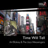 Art Blakey & The Jazz Messengers Time Will Tell