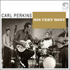 Carl Perkins Carl Perkins: His Very Best