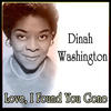 Dinah Washington Love, I Found You Gone