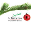 Glenn Miller Orchestra In the Christmas Mood