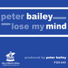 Peter Bailey Lose My Mind - EP