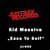 Kid Massive Ease Yo Self - EP