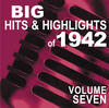 Tommy DORSEY And His ORCHESTRA Big Hits & Highlights of 1942 Volume 7